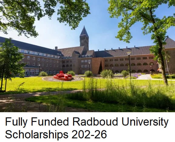 Fully Funded Radboud University Scholarships 202-26