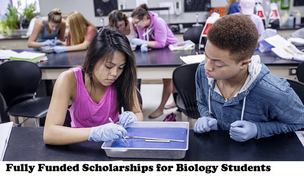 Top 12 Fully Funded Scholarships for Biology Students