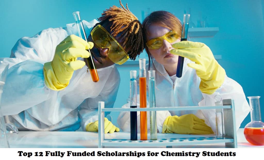 Top 12 Fully Funded Scholarships for Chemistry Students